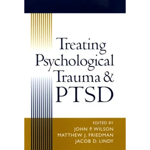 Treating Psychological Trauma and PTSD