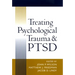 Treating Psychological Trauma and PTSD