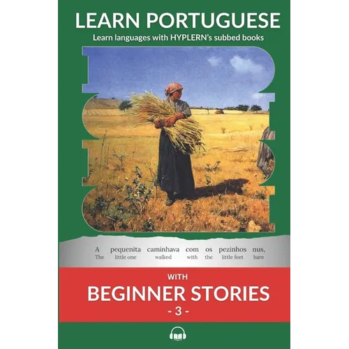 Learn Portuguese with Beginner Stories 3: Interlinear Portuguese to English