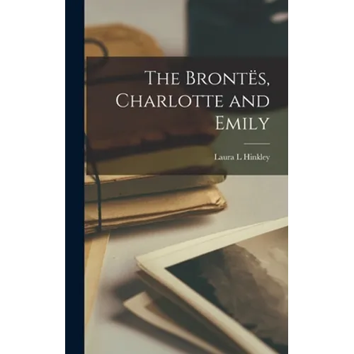 The Brontës, Charlotte and Emily