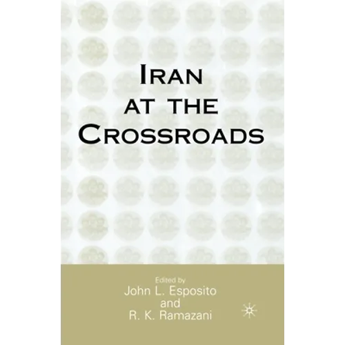 Iran at the Crossroads