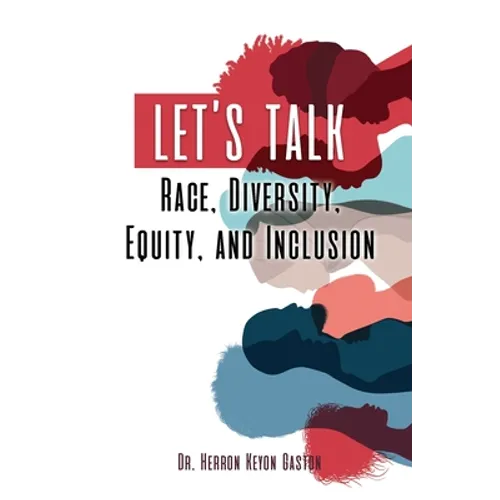 Let's Talk Race, Diversity, Equity, and Inclusion
