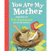 You Are My Mother: Inspired by P.D. Eastman's Are You My Mother?