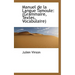 Manuel de la Langue Tamoule: (Grammaire, Textes, Vocabulaire)