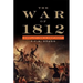 The War of 1812: Conflict for a Continent