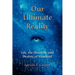Our Ultimate Reality, Life, the Universe and Destiny of Mankind