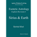 Esoteric Astrology Explicit Revision I - Sirius & Earth