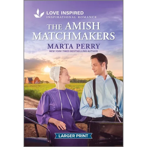The Amish Matchmakers: An Uplifting Inspirational Romance