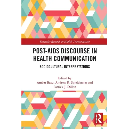 Post-AIDS Discourse in Health Communication: Sociocultural Interpretations