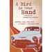 A Bird In Your Hand: A Story of Ambiguous Justice
