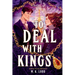 To Deal with Kings