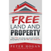 Free Land and Property: How YOU Can Amass Any Amount of Land and Property in the UK Free and Legally
