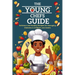 The Young Chefs Guide: Delicious and Healthy Recipes for Managing Diabetes in Children and Adults