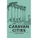 Caravan Cities