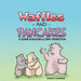 Waffles and Pancakes: A Lesson In Bullying