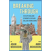 Breaking Through: 45 of America's most talented students and a dream to make education accessible: