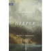 Deeper: Real Change for Real Sinners