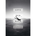 Love Her Wild: Poems