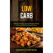 Low Carb: Delicious And Easy Low Carb Recipes 60 Days of Low carb Fat Burning Diet Recipes