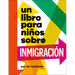 Un Libro Para Niños Sobre Inmigración