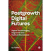 Postgrowth Digital Futures: Digital Technologies, Degrowth, and Radical Abundance