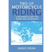 Two-Up Motorcycle Riding: A Beginner's Guide For Riders and Passengers