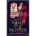 In The Name Of The Mother: A Chronicle of 8th Century Wessex