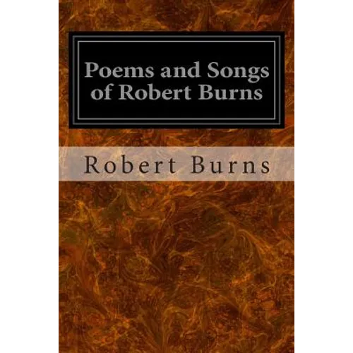 Poems and Songs of Robert Burns