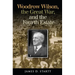 Woodrow Wilson, the Great War, and the Fourth Estate