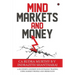 Mind Markets and Money: A Successful Journey Into Intraday Trading Using Market Profile and Order Flow