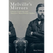 Melville's Mirrors: Literary Criticism and America's Most Elusive Author