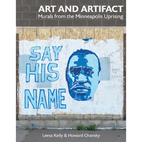 Art and Artifact: Murals from the Minneapolis Uprising
