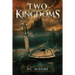 Two Kingdoms: The epic struggle for truth and purpose amidst encroaching darkness - a medieval fantasy