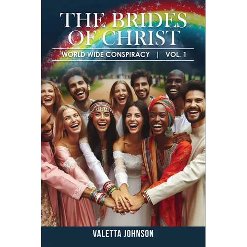 The Brides of Christ: World Wide Conspiracy Vol.1