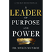 A Leader of Purpose and Power: A 90-Day Devotional (Daily Inspiration for Leadership)