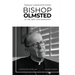 Bishop Olmsted: on life, faith and leadership
