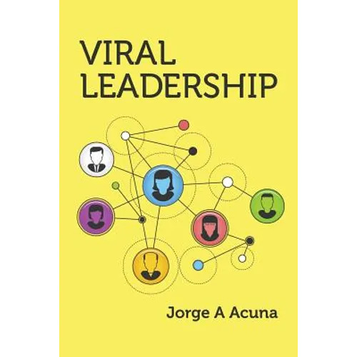 Viral Leadership: The Secret to Exponential Performance Improvement