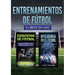 Entrenamientos de fútbol: 2 libros in 1