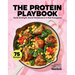 The Protein Playbook: Build Strength, Boost Metabolism, and Feel Energized