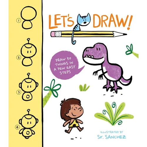 Let's Draw!: Draw 50 Things in a Few Easy Steps
