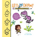 Let's Draw!: Draw 50 Things in a Few Easy Steps