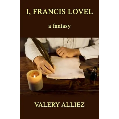 I, Francis Lovel - A Fantasy