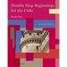 Double Stop Beginnings for the Cello, Book One