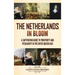 The Netherlands in Bloom: A Captivating Guide to Prosperity and Peculiarity in the Dutch Golden Age