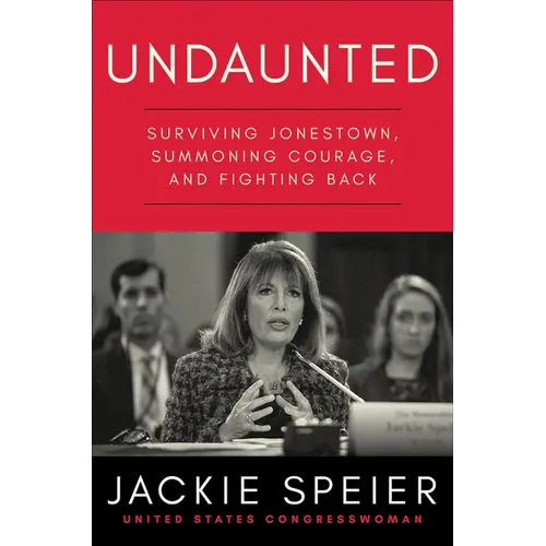 Undaunted: Surviving Jonestown, Summoning Courage, and Fighting Back