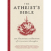 Atheist's Bible: An Illustrious Collection of Irreverent Thoughts