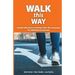 Walk This Way: Guided reflections on Christian faith, life, and prayer for individuals and groups