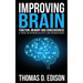 Improving Brain Function, Memory and Consciousness: A Focus On Neuroplasticity a
