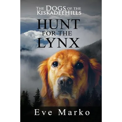 The Dogs of the Kiskadee Hills: Hunt for the Lynx