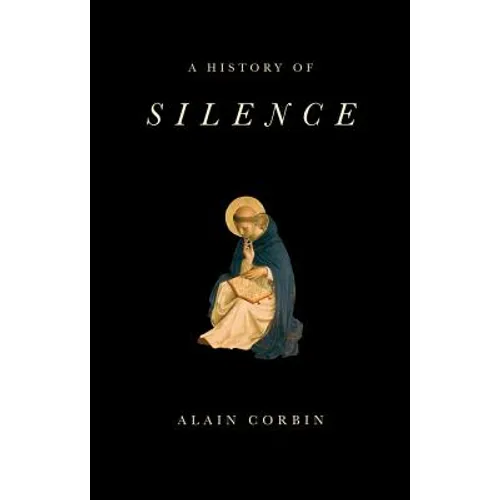 A History of Silence: From the Renaissance to the Present Day